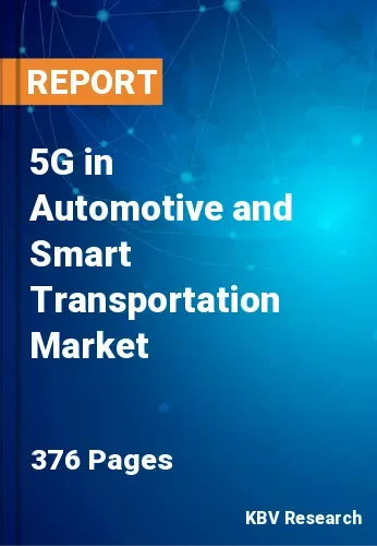 5G in Automotive and Smart Transportation Market
