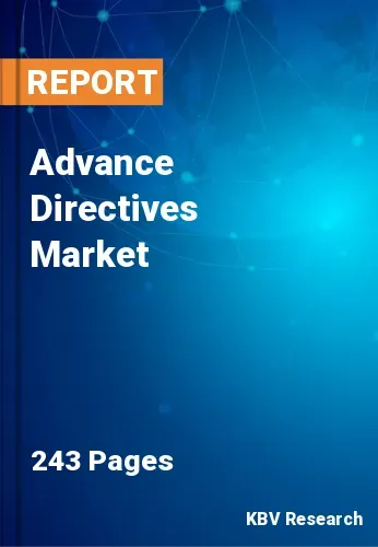 Advance Directives Market Size, Share & Top Key Players, 2030
