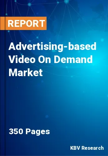 Advertising-based Video On Demand Market Size, Share, 2030