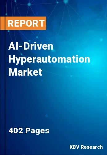AI-Driven Hyperautomation Market Size & Forecast | 2031
