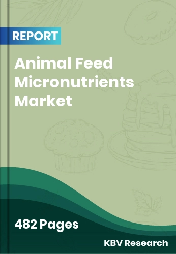 Animal Feed Micronutrients Market