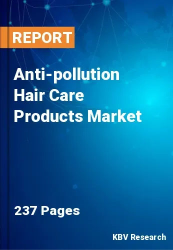 Anti-pollution Hair Care Products Market