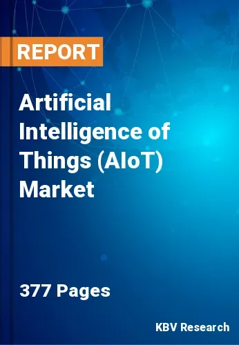 Artificial Intelligence of Things (AIoT) Market