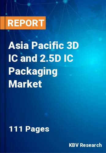 Asia Pacific 3D IC and 2.5D IC Packaging Market