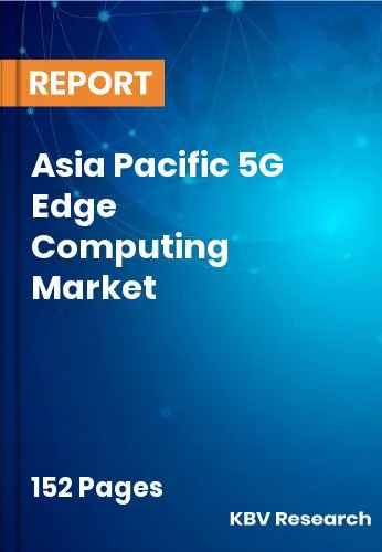 Asia Pacific 5G Edge Computing Market Size & Forecast 2031