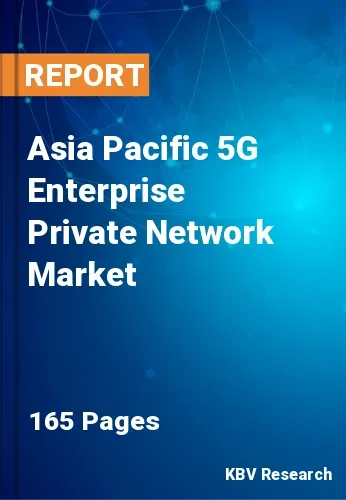 Asia Pacific 5G Enterprise Private Network Market Size 2031