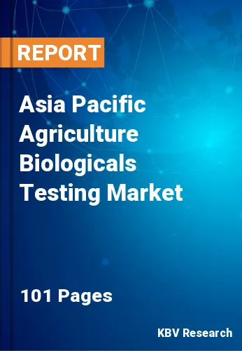 Asia Pacific Agriculture Biologicals Testing Market