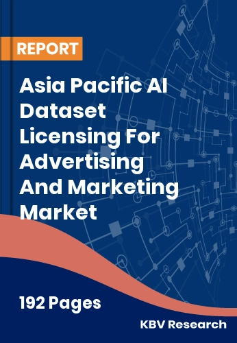 Asia Pacific AI Dataset Licensing For Advertising And Marketing Market Size 2032