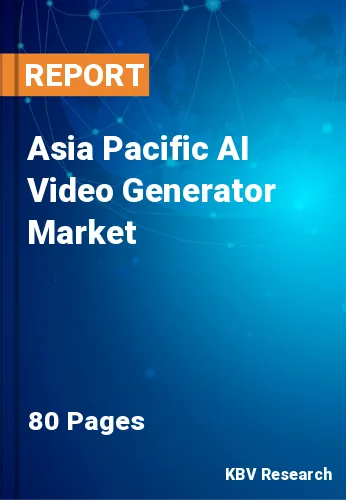 Asia Pacific AI Video Generator Market Size & Analysis, 2029