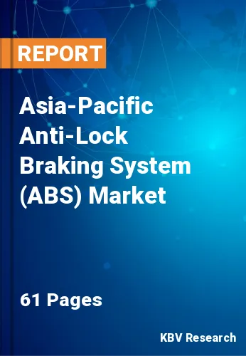 Asia-Pacific Anti-Lock Braking System (ABS) Market Size, Analysis, Growth
