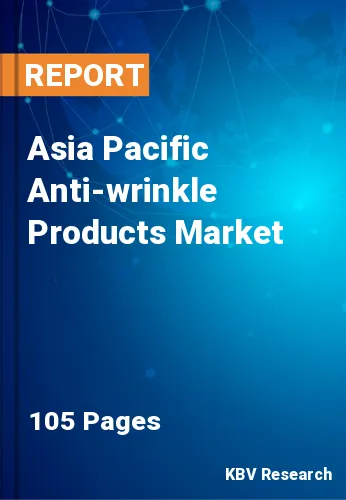 Asia Pacific Anti-wrinkle Products Market Size, Share 2028