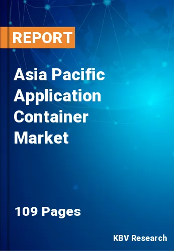 Asia Pacific Application Container Market
