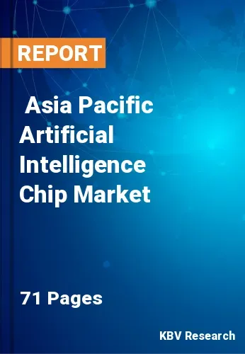  Asia Pacific Artificial Intelligence Chip Market Size, Analysis, Growth