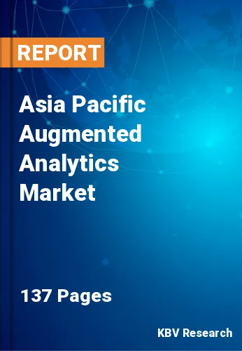 Asia Pacific Augmented Analytics Market Size & Analysis, 2030