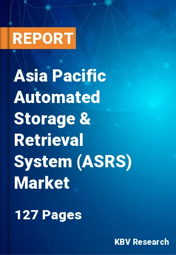 Asia Pacific Automated Storage & Retrieval System (ASRS) Market