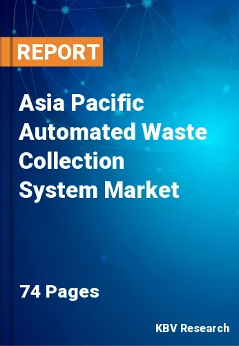 Asia Pacific Automated Waste Collection System Market Size, 2028