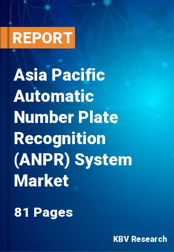 Asia Pacific Automatic Number Plate Recognition (ANPR) System Market