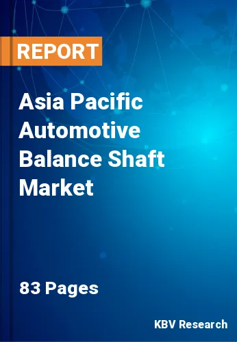Asia Pacific Automotive Balance Shaft Market