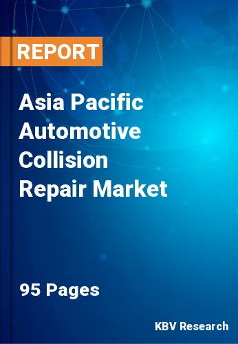 Asia Pacific Automotive Collision Repair Market Size, 2027