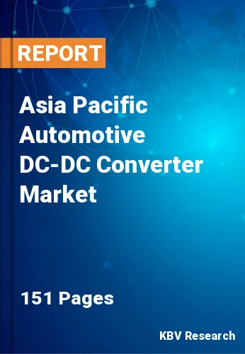 Asia Pacific Automotive DC-DC Converter Market Size to 2030