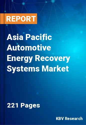 Asia Pacific Automotive Energy Recovery Systems Market Size, Analysis, Growth