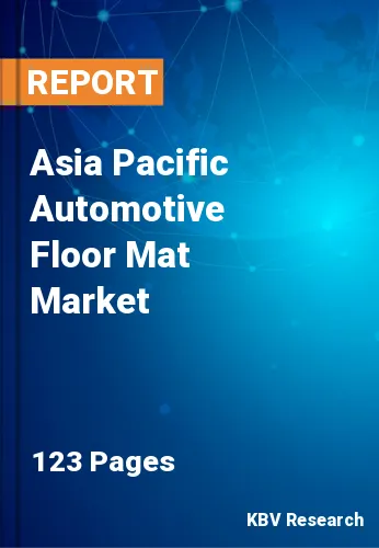 Asia Pacific Automotive Floor Mat Market Size & Trend, 2030