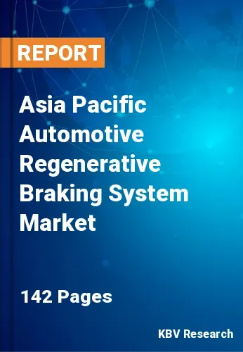 Asia Pacific Automotive Regenerative Braking System Market Size 2031