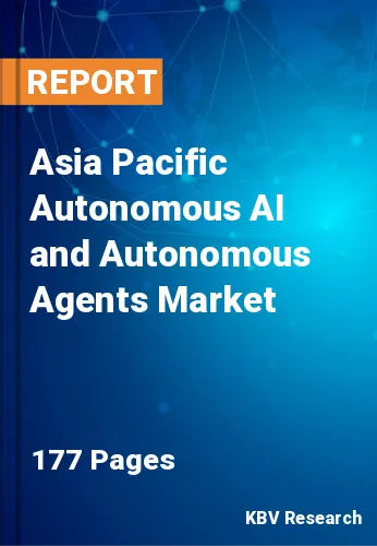 Asia Pacific Autonomous AI and Autonomous Agents Market Size, 2030