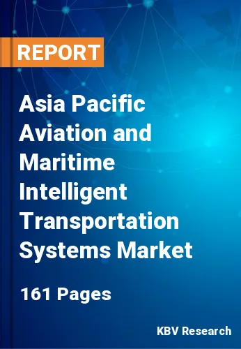 Asia Pacific Aviation and Maritime Intelligent Transportation Systems Market
