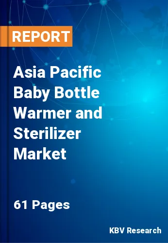 Asia Pacific Baby Bottle Warmer and Sterilizer Market Size, 2027