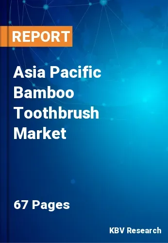 Asia Pacific Bamboo Toothbrush Market