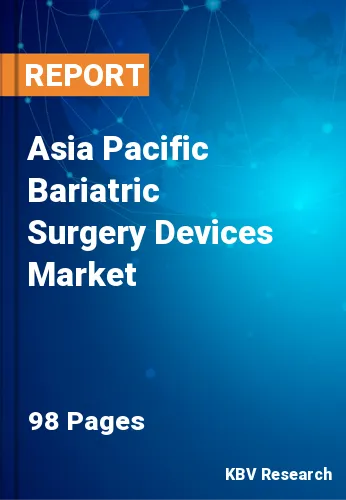 Asia Pacific Bariatric Surgery Devices Market Size to 2022-2028