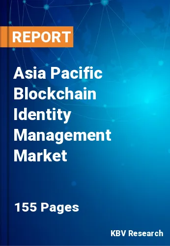 Asia Pacific Blockchain Identity Management Market Size, 2030
