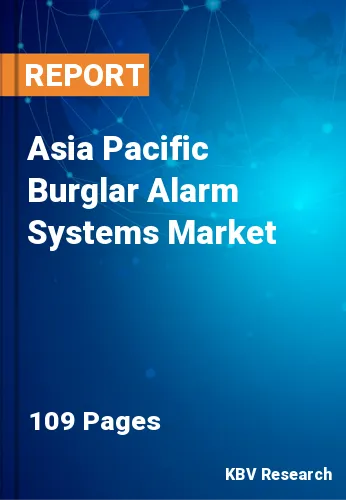 Asia Pacific Burglar Alarm Systems Market Size & Share to 2028