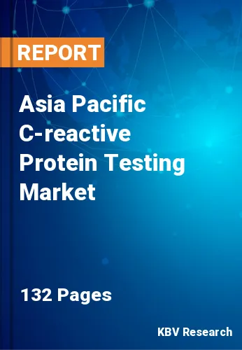 Asia Pacific C-reactive Protein Testing Market Size, 2030