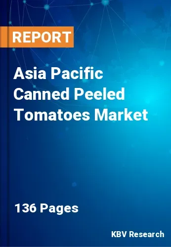 Asia Pacific Canned Peeled Tomatoes Market Size | 2030