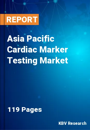 Asia Pacific Cardiac Marker Testing Market Size Report 2028