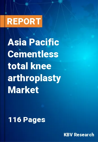Asia Pacific Cementless total knee arthroplasty Market Size, 2030