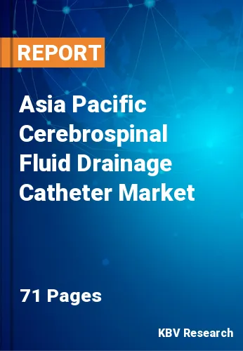 Asia Pacific Cerebrospinal Fluid Drainage Catheter Market