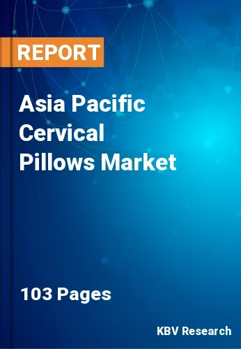 Asia Pacific Cervical Pillows Market Size | Analysis 2031