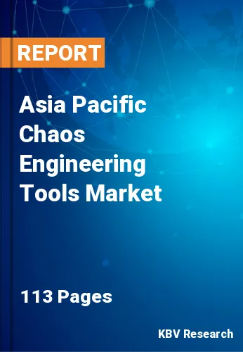 Asia Pacific Chaos Engineering Tools Market Size & Share 2030