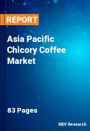 Asia Pacific Chicory Coffee Market Size, Share Report 2031