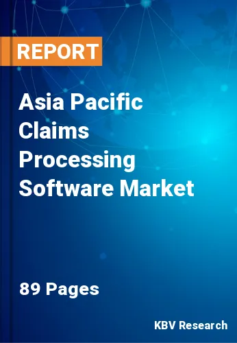 Asia Pacific Claims Processing Software Market Size, 2028