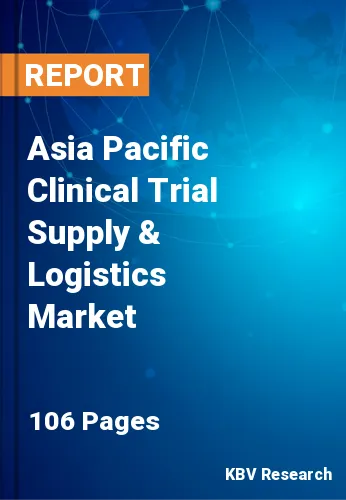 Asia Pacific Clinical Trial Supply & Logistics Market