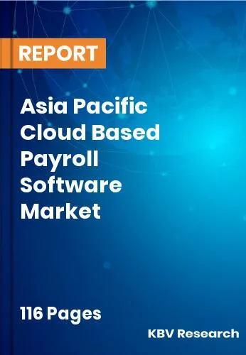 Asia Pacific Cloud Based Payroll Software Market Size | 2031
