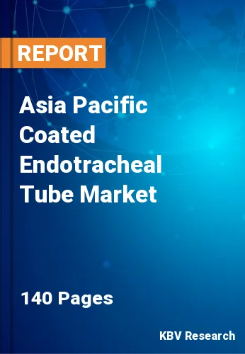 Asia Pacific Coated Endotracheal Tube Market Size, Share, 2030