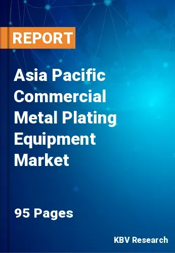 Asia Pacific Commercial Metal Plating Equipment Market Size | 2031