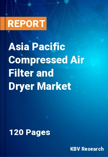 Asia Pacific Compressed Air Filter and Dryer Market Size to 2027