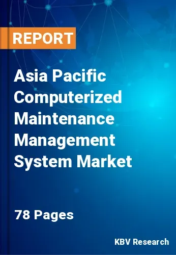 Asia Pacific Computerized Maintenance Management System Market Size, 2028