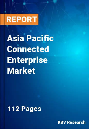 Asia Pacific Connected Enterprise Market